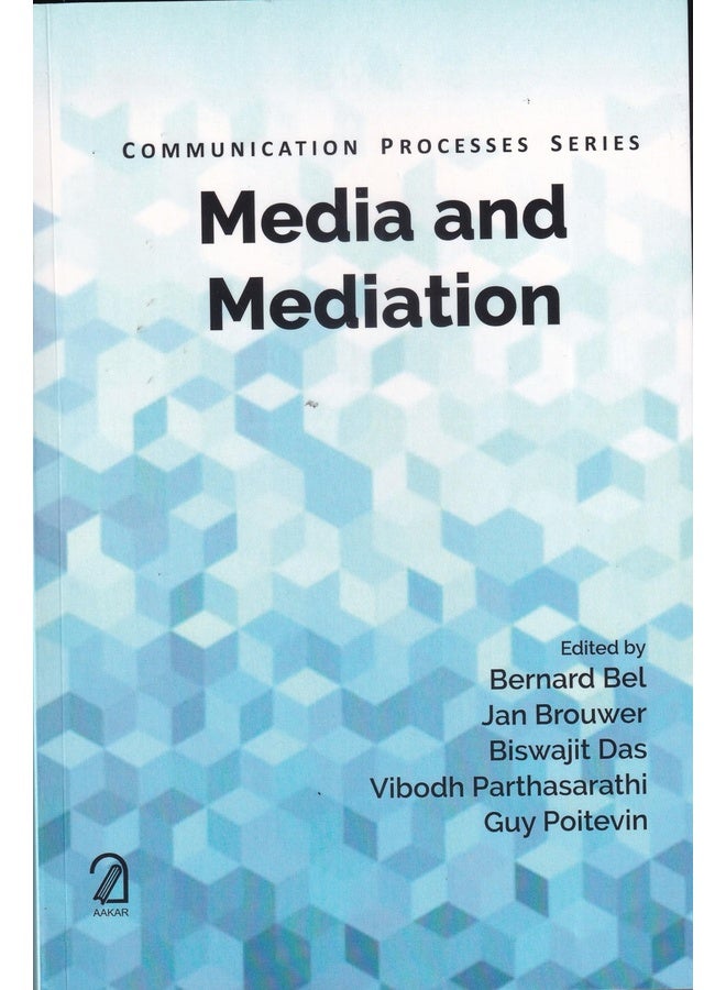 Media and Mediation: Communication Processes Series